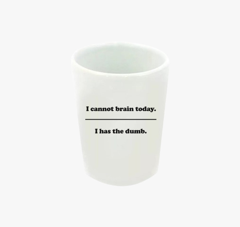 I cannot brain feles pohár