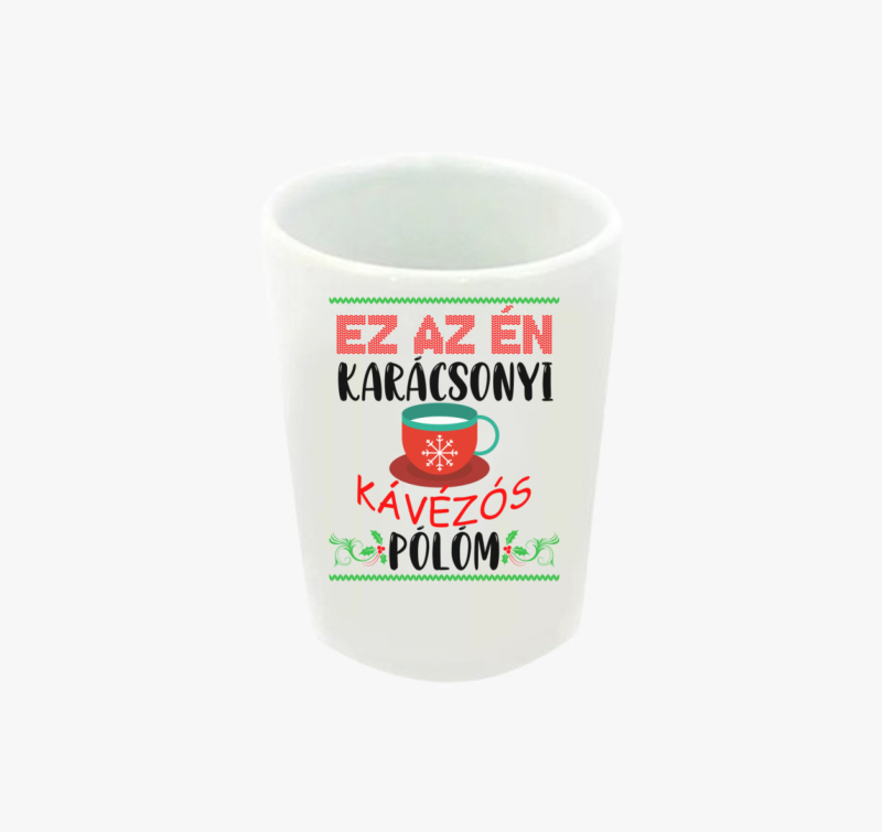 Ez az én karácsonyi kávézós bögrém