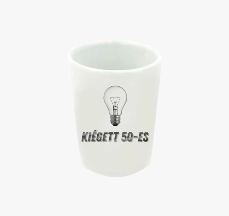 Kiégett 50-es - Születésnapi feles pohár- egyedi évszámmal