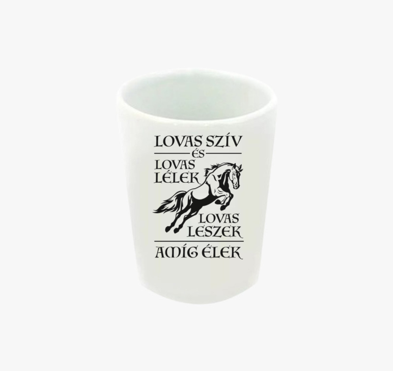 Lovas szív, lovas lélek feles pohár