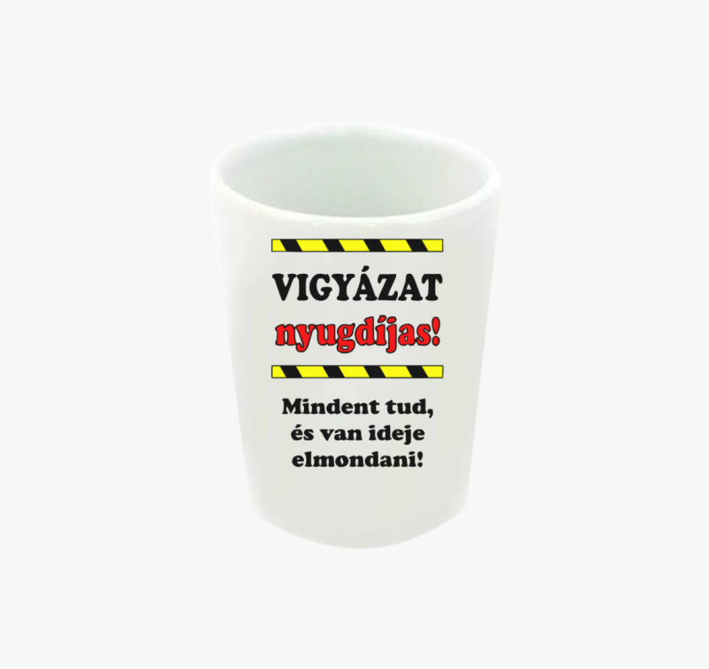 Vigyázat, nyugdíjas feles pohár