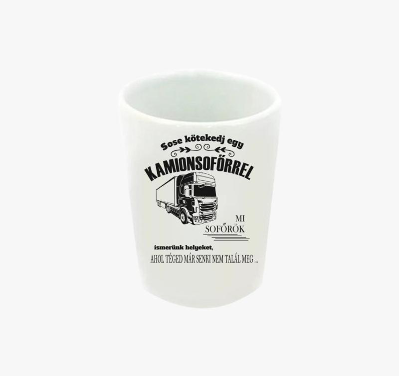 Sose kötekedj egy kamionsofőrrel feles pohár