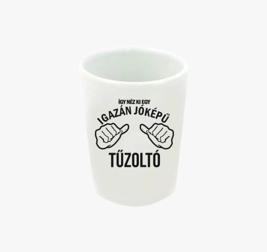 Jóképű tűzoltó feles pohár...