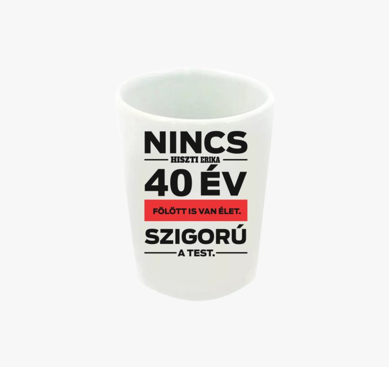 Nincs hiszti! születésnapi feles pohár (választható névvel és évvel)