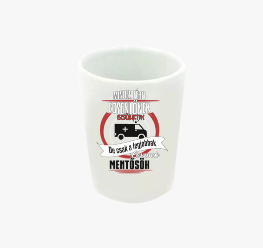 Mentős feles pohár- Mentős hős...