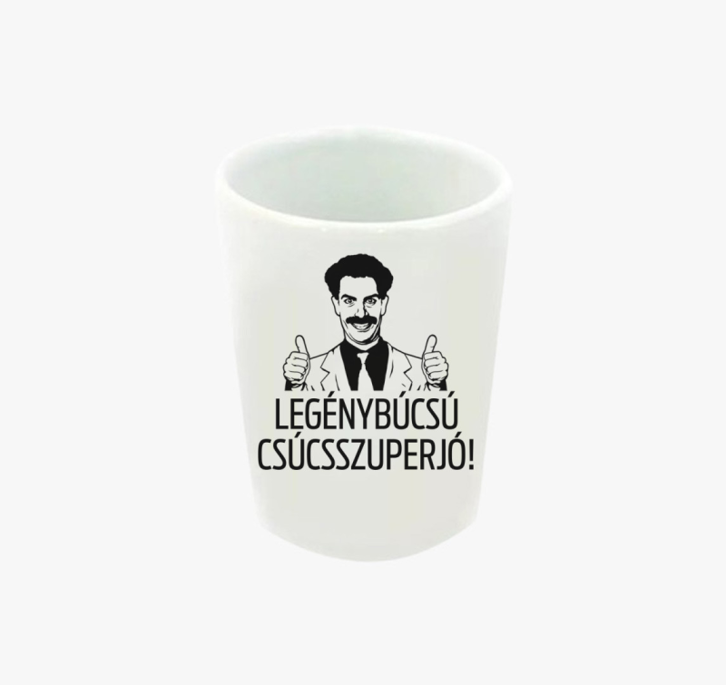 Borat legénybúcsú feles pohár