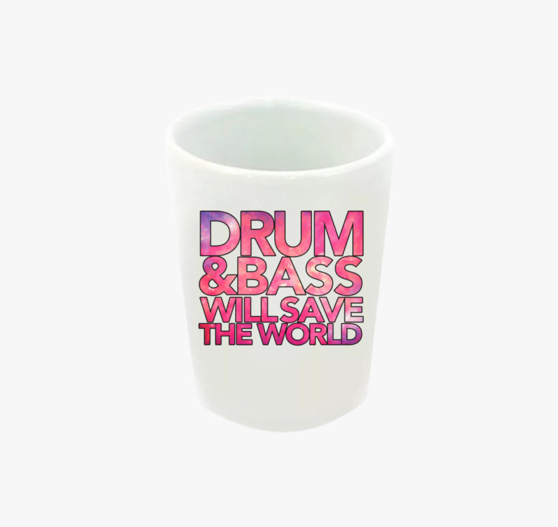 Drum and Bass will save the world feles pohár
