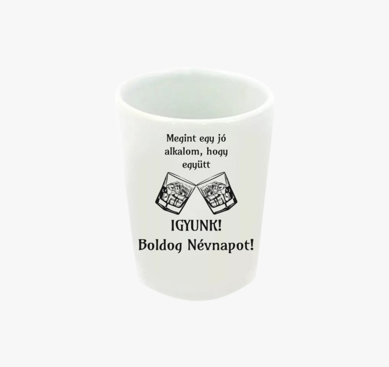 Igyunk! boldog névnapot feles pohár
