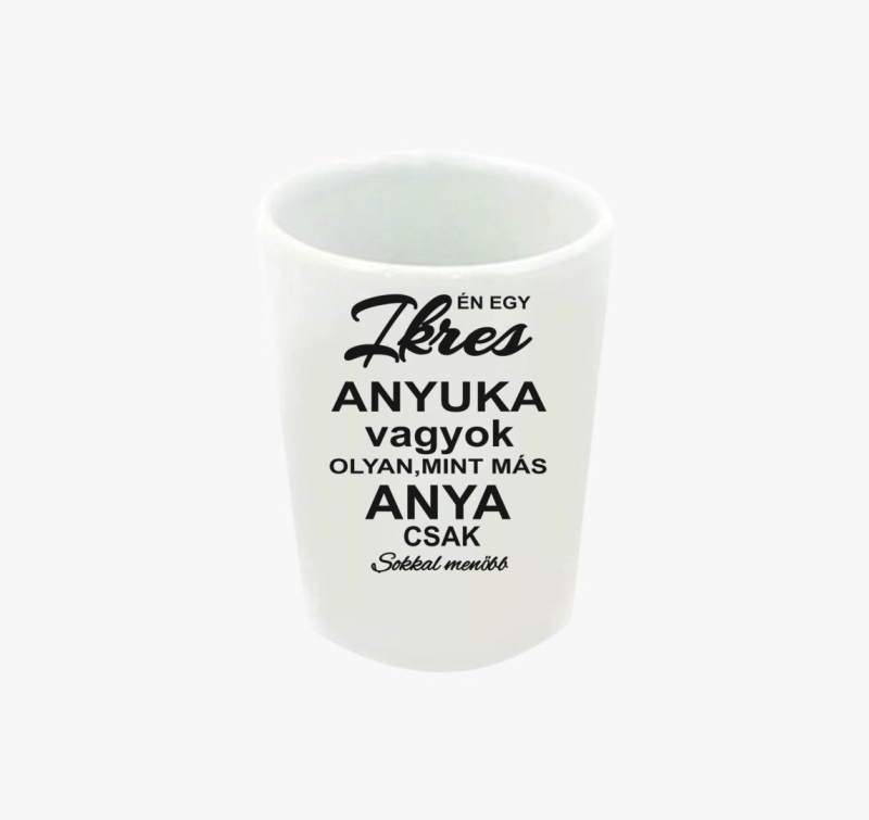 Ikres anyuka feles pohár