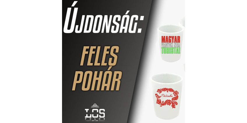 Új termék az oldalon: Feles pohár