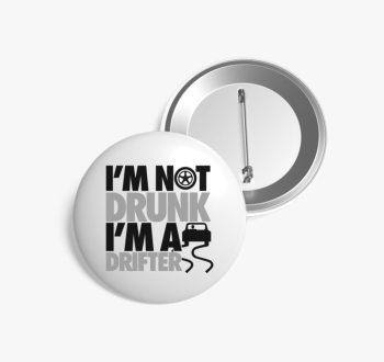 I'm not drunk i'm a ...