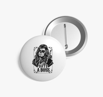 Date a boss kitűző