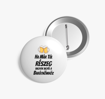 Ha már túl részeg va...