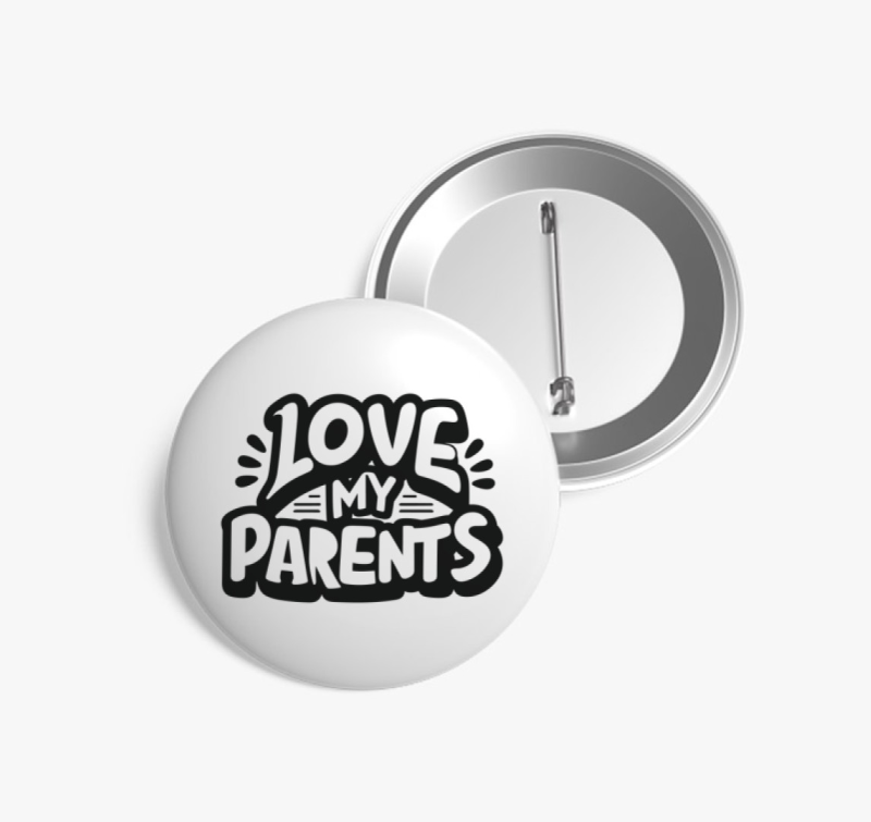 Love my Parents fekete kitűző