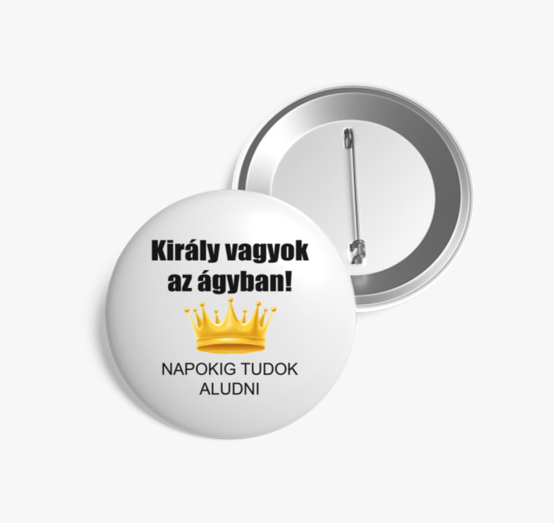 Király vagyok az ágyban! kitűző