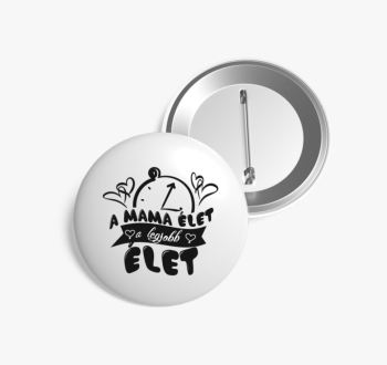 A mama élet a legjob...