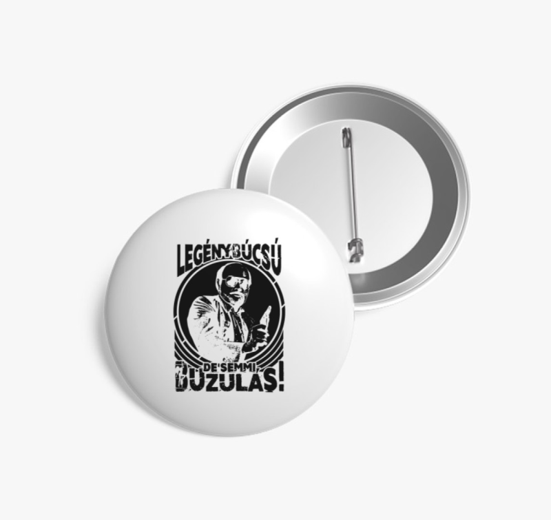 Legénybúcsú, de semmi buzulás kitűző