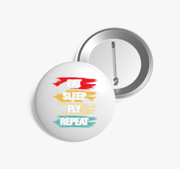 Eat sleep fly repeat