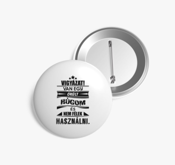 Van egy húgom kitűző