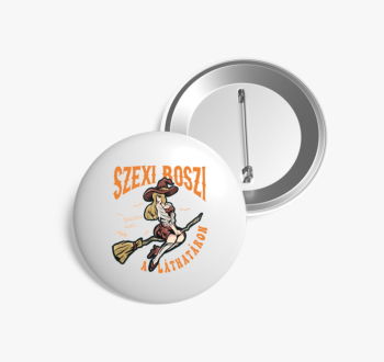 Szexi boszi kitűző P...