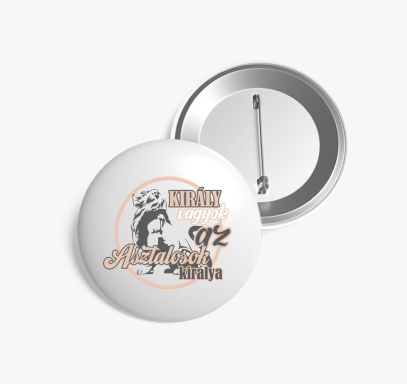 Király vagyok asztalos kitűző