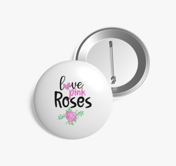 Love Pink Roses kitű