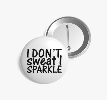 I don't sweat I spar...