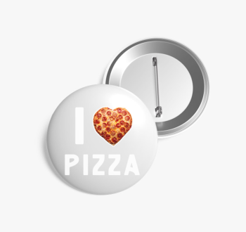 I love pizza kitűző