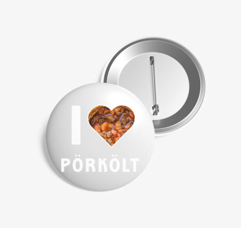 I love pörkölt kitűző