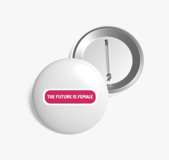 Future is female pin