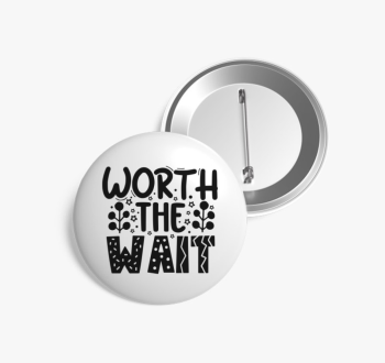 Megérte várni kitűző