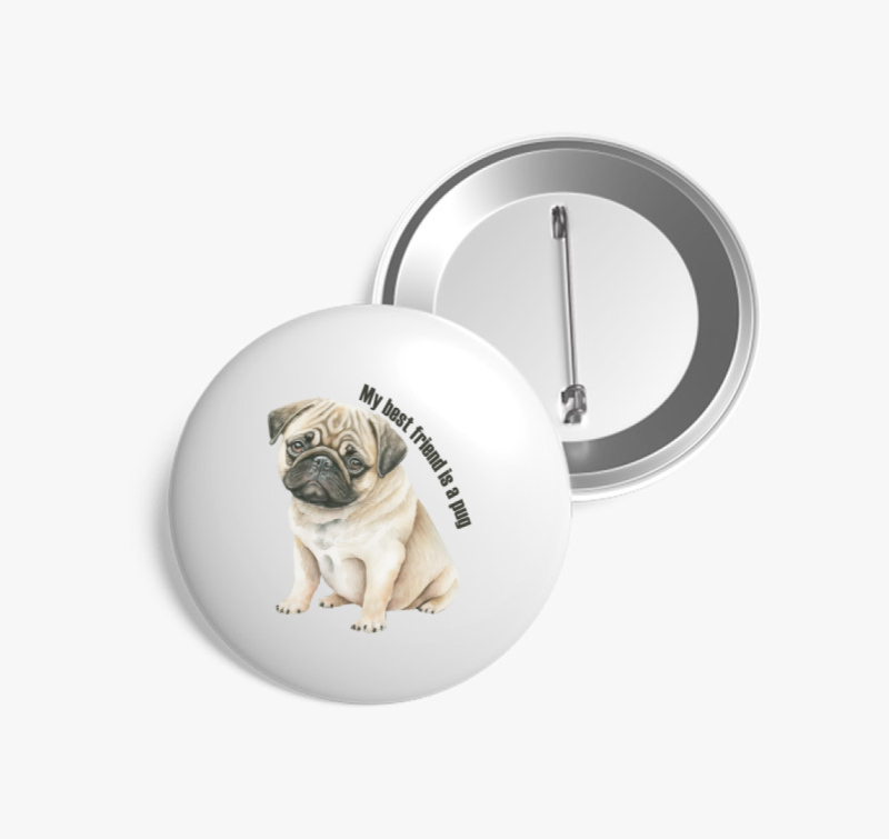 My best friend is a pug kitűző