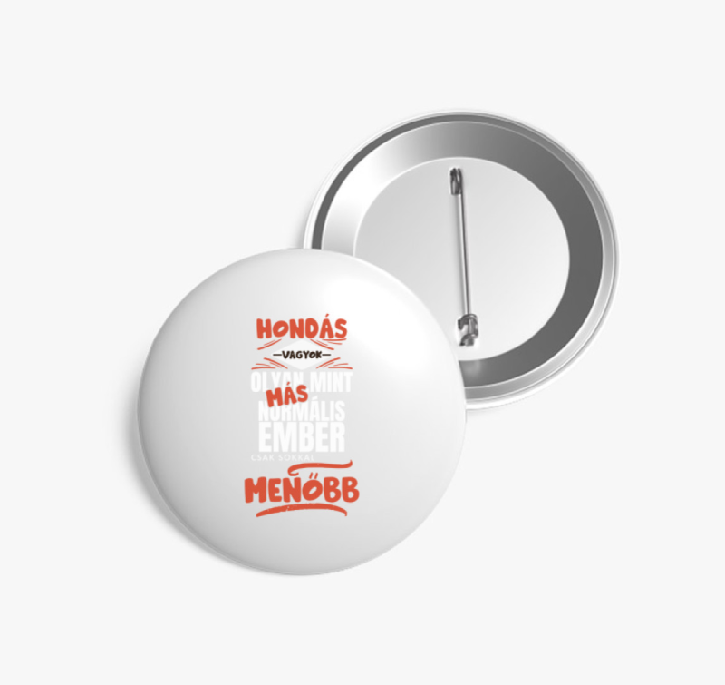 Hondás vagyok olyan mint más ember kitűző