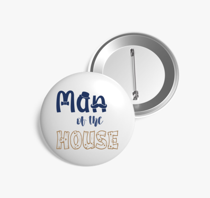 Man of the House kitűző