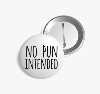 No pun intended kitű