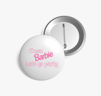 C'mon Barbie kitűző