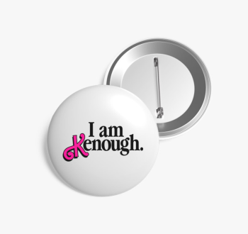 I Am Kenough kitűző