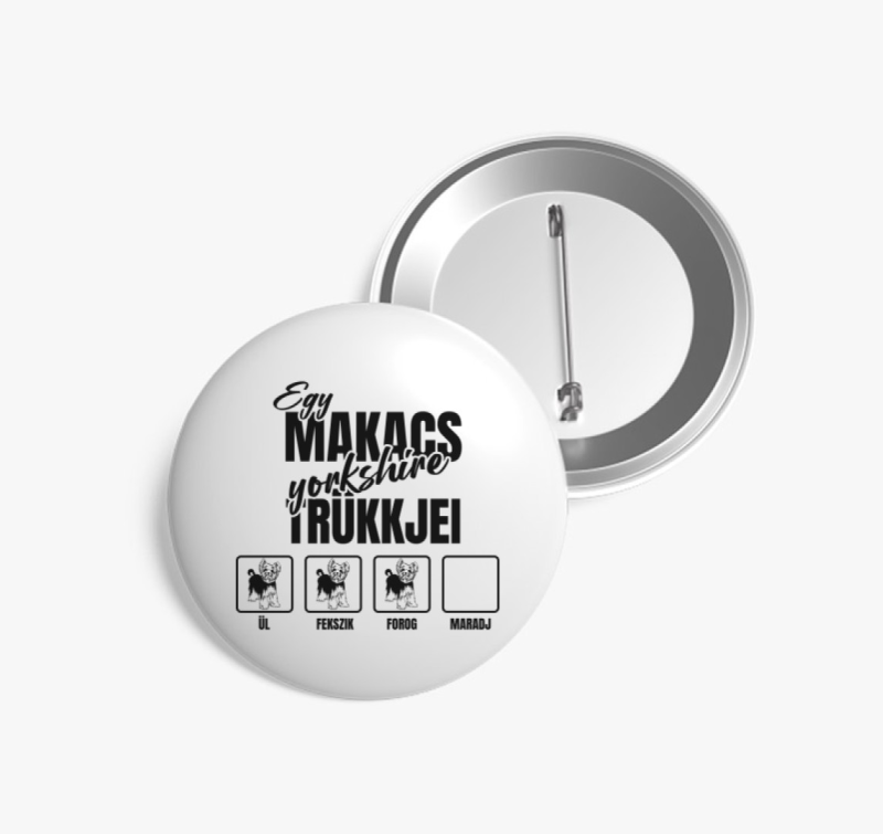 Egy makacs yorkshire trükkjei kitűző