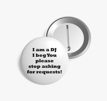 DJ kérések kitűző