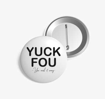 Yuck - read  kitűző