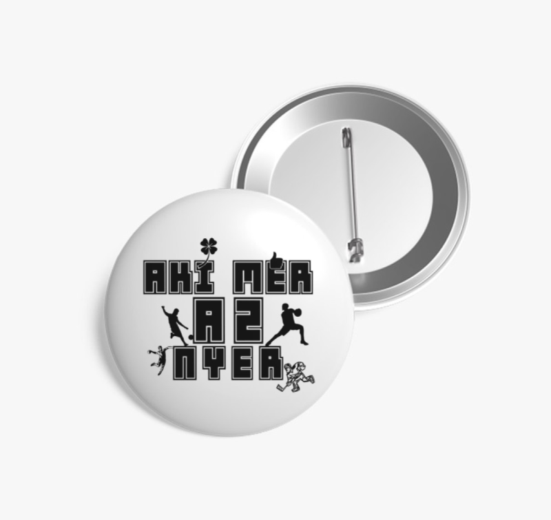 Aki mer az nyer kitűző