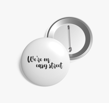 Easy street kitűző
