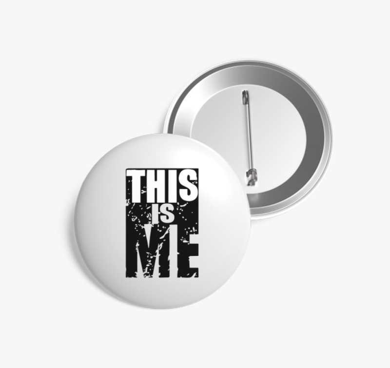 This is Me kitűző