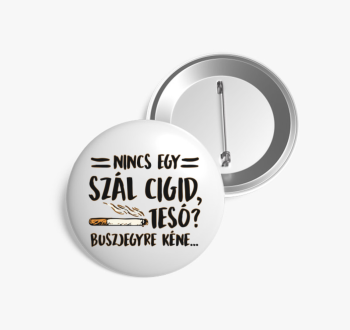 Nincs egy szál cigid