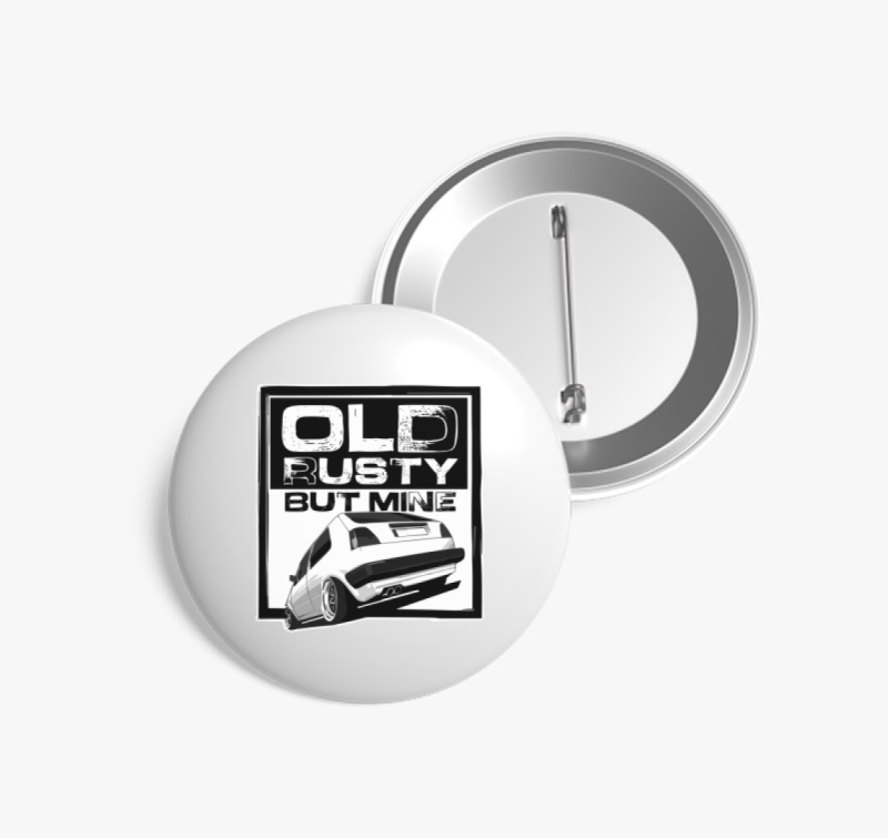 Old Rusty But Mine kitűző