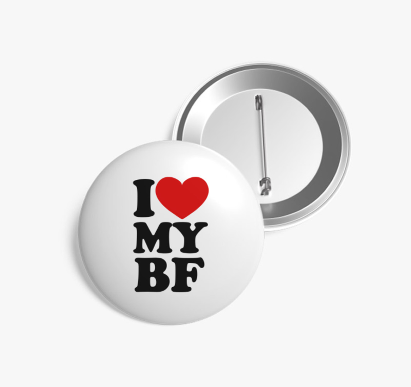 I love my bf kitűző