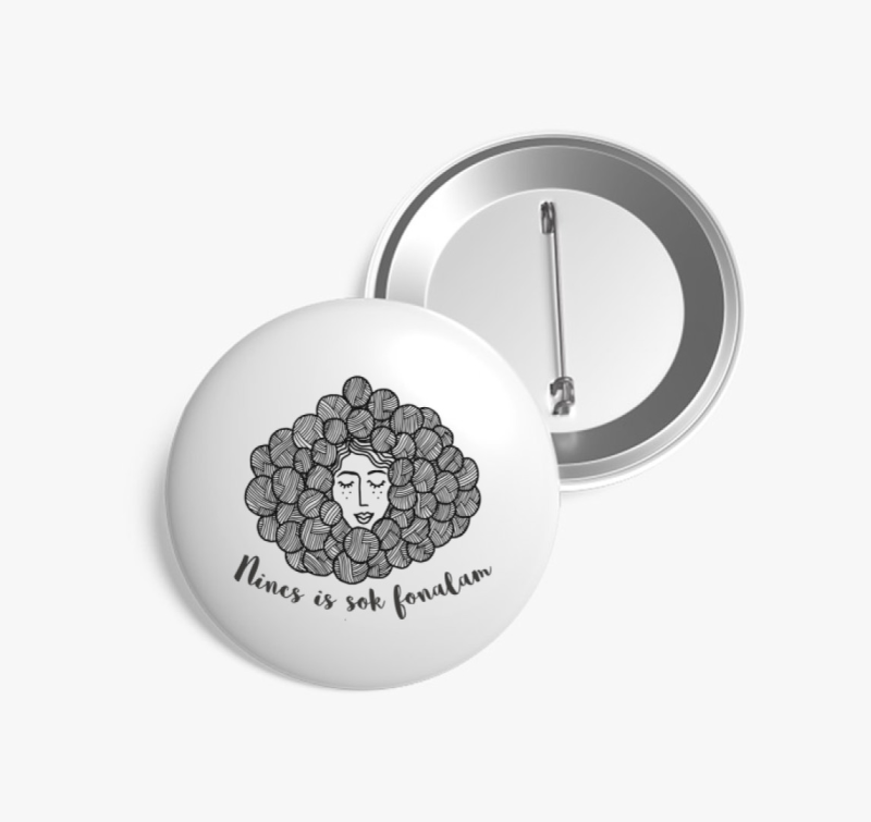 Nincs is sok fonalam kitűző