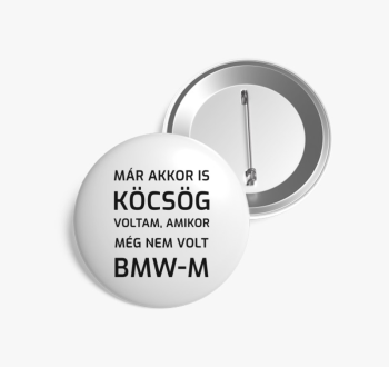 Köcsög BMW-s kitűző