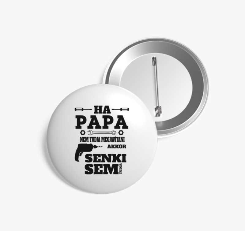 Ha Papa Nem tudja... kitűző