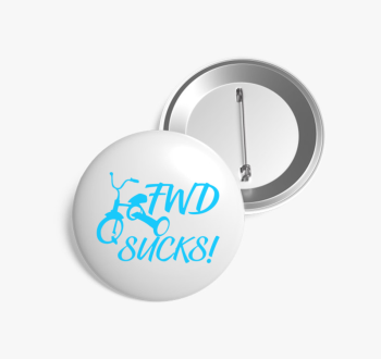 FWD Sucks! kitűző